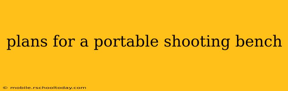 plans for a portable shooting bench