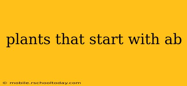plants that start with ab