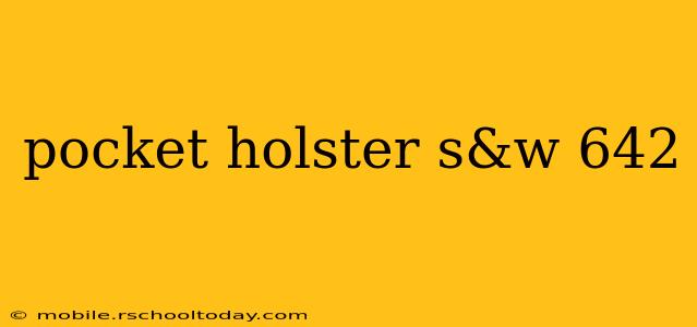 pocket holster s&w 642