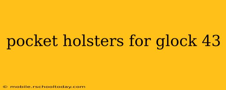 pocket holsters for glock 43