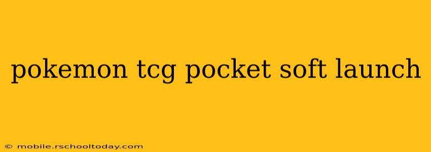 pokemon tcg pocket soft launch