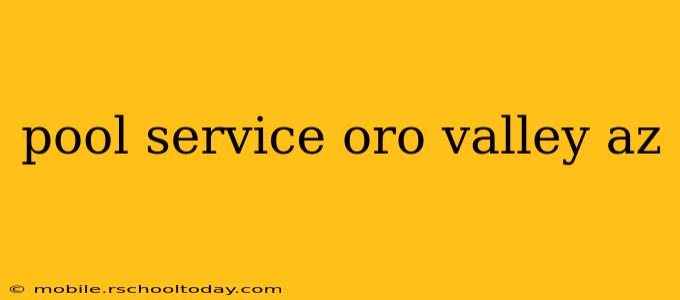 pool service oro valley az