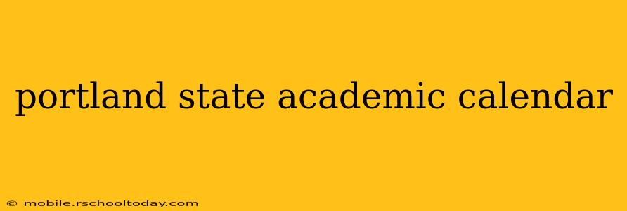 portland state academic calendar