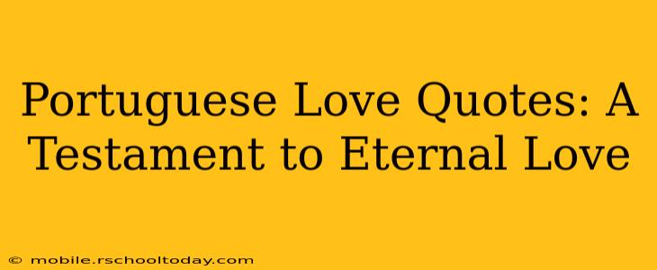 Portuguese Love Quotes: A Testament to Eternal Love