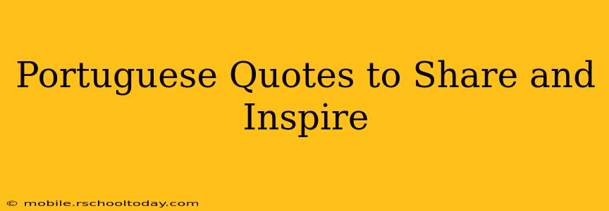 Portuguese Quotes to Share and Inspire