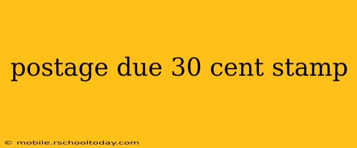 postage due 30 cent stamp