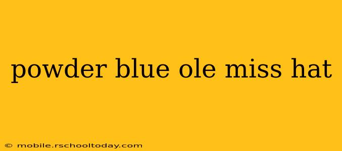 powder blue ole miss hat