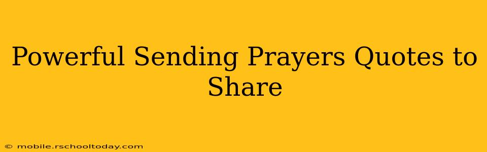 Powerful Sending Prayers Quotes to Share