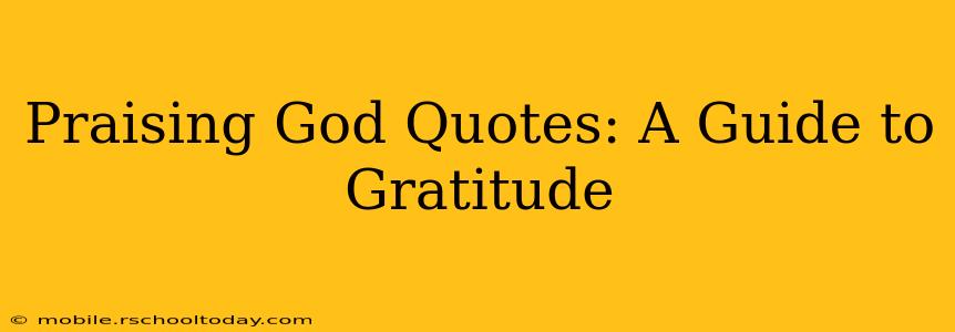 Praising God Quotes: A Guide to Gratitude