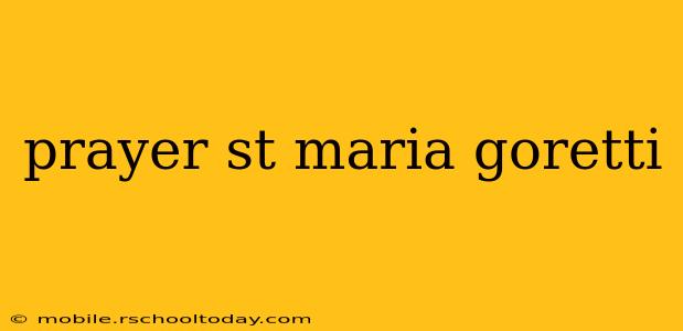 prayer st maria goretti
