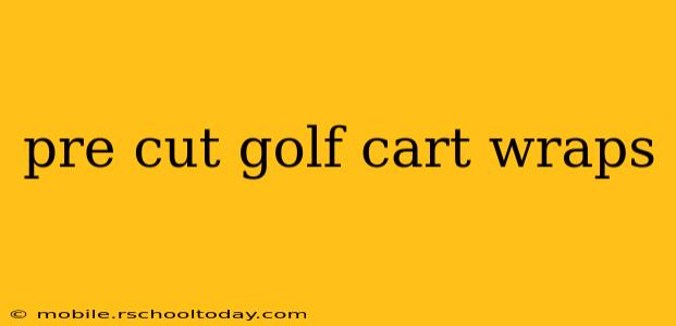 pre cut golf cart wraps