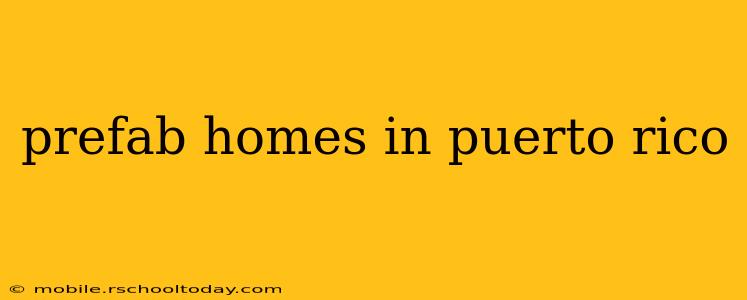 prefab homes in puerto rico
