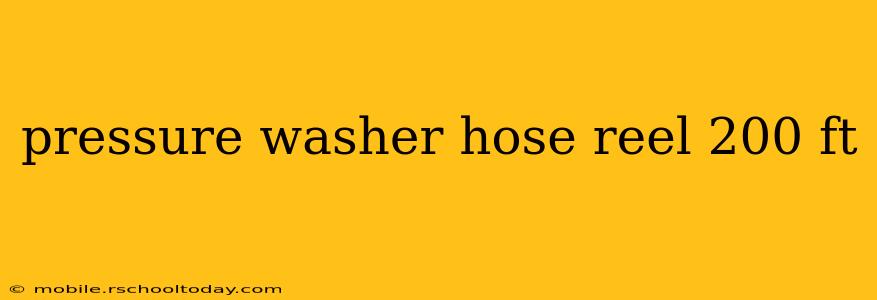 pressure washer hose reel 200 ft