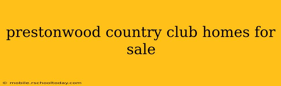 prestonwood country club homes for sale