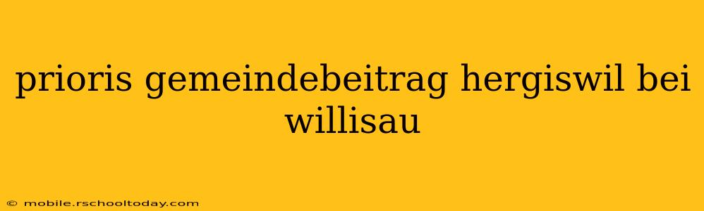 prioris gemeindebeitrag hergiswil bei willisau