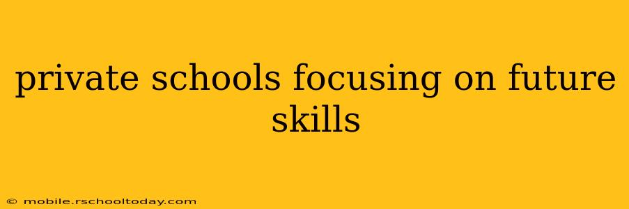 private schools focusing on future skills