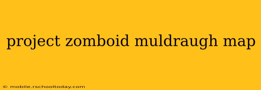 project zomboid muldraugh map