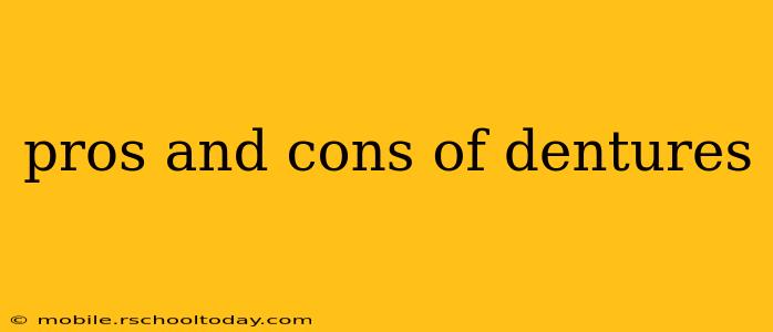 pros and cons of dentures