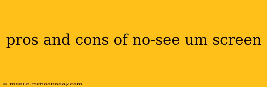 pros and cons of no-see um screen