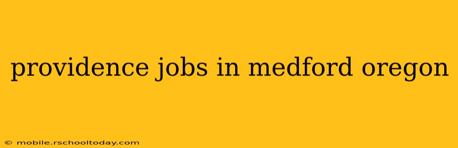 providence jobs in medford oregon