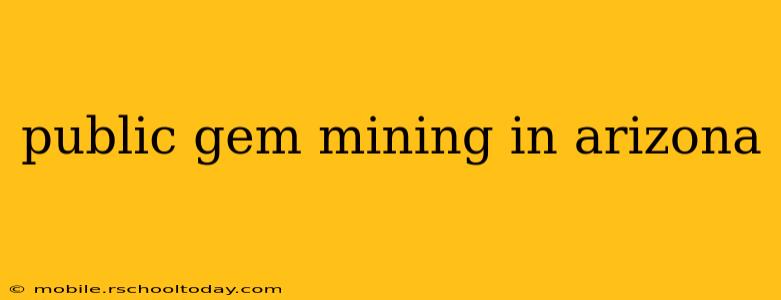 public gem mining in arizona