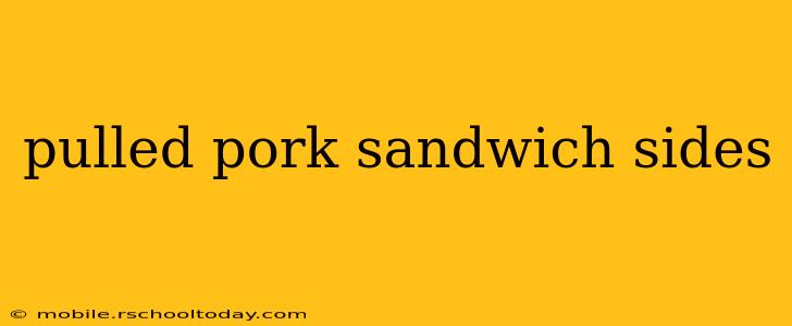 pulled pork sandwich sides
