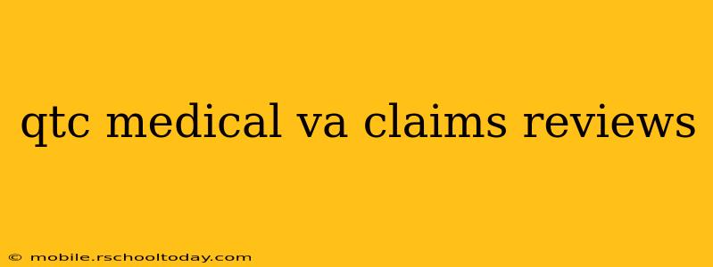qtc medical va claims reviews