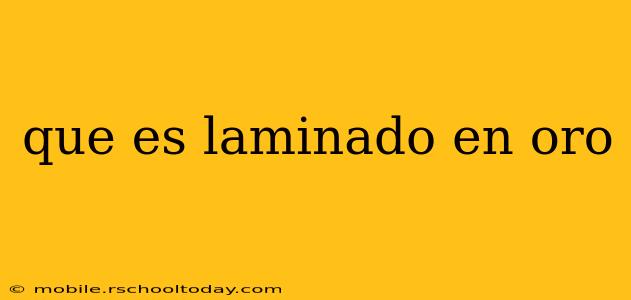 que es laminado en oro