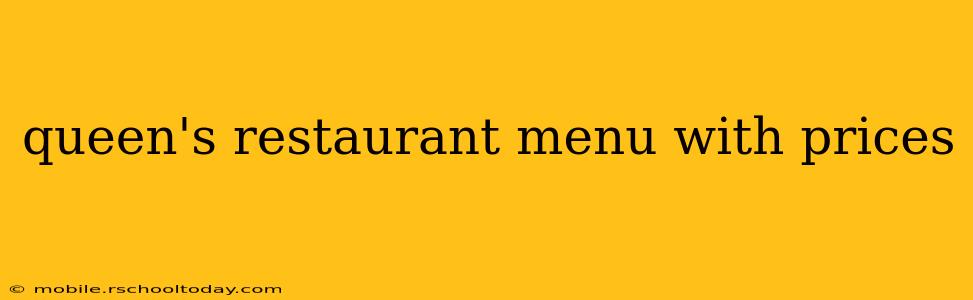 queen's restaurant menu with prices