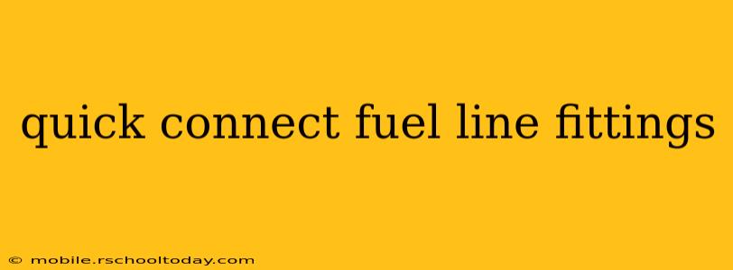 quick connect fuel line fittings