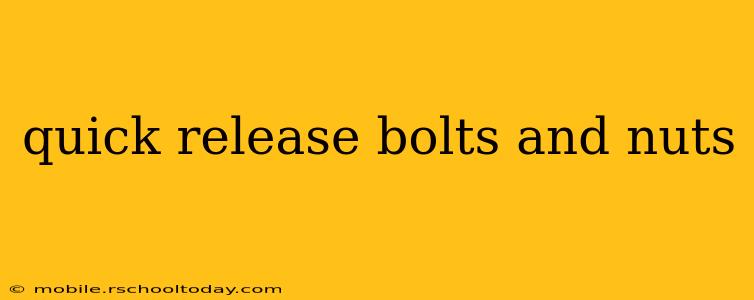 quick release bolts and nuts