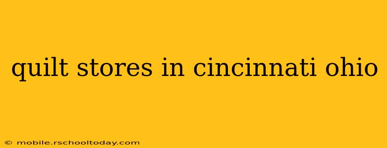 quilt stores in cincinnati ohio