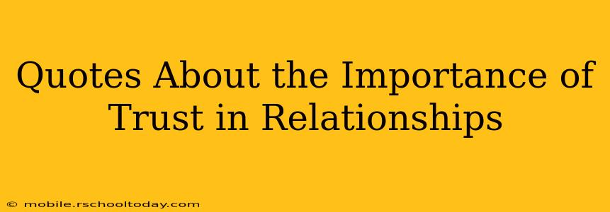 Quotes About the Importance of Trust in Relationships