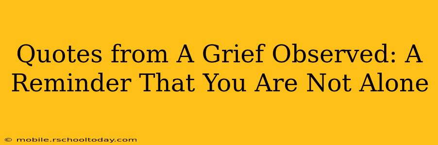 Quotes from A Grief Observed: A Reminder That You Are Not Alone