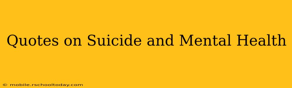 Quotes on Suicide and Mental Health