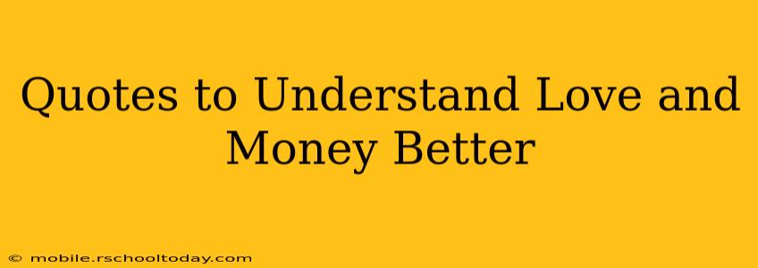 Quotes to Understand Love and Money Better