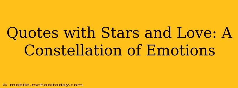 Quotes with Stars and Love: A Constellation of Emotions