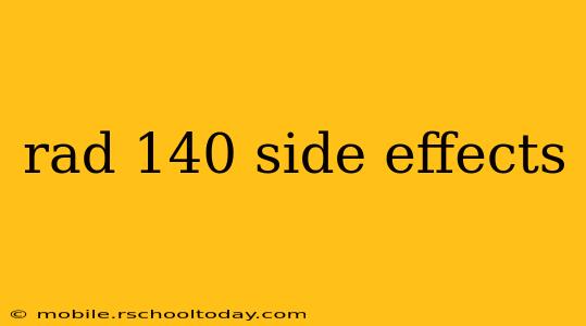 rad 140 side effects