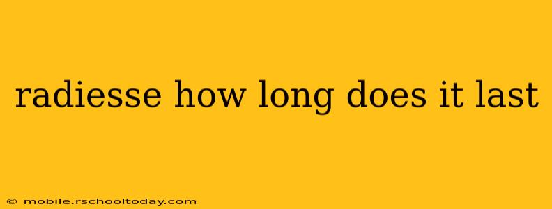 radiesse how long does it last