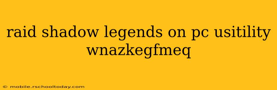 raid shadow legends on pc usitility wnazkegfmeq