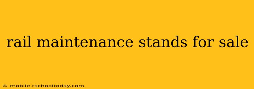 rail maintenance stands for sale