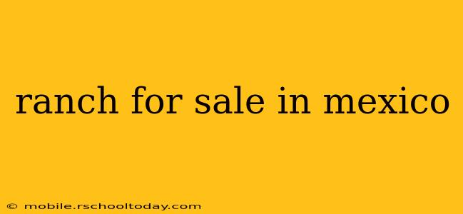 ranch for sale in mexico