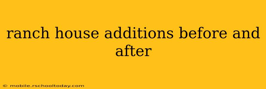 ranch house additions before and after
