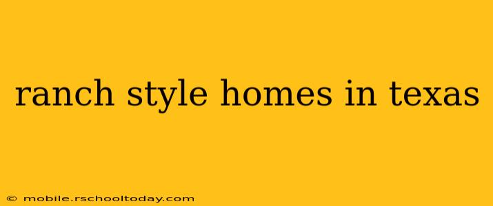 ranch style homes in texas