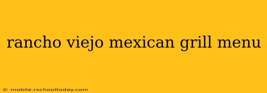 rancho viejo mexican grill menu