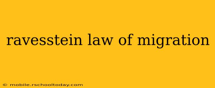 ravesstein law of migration