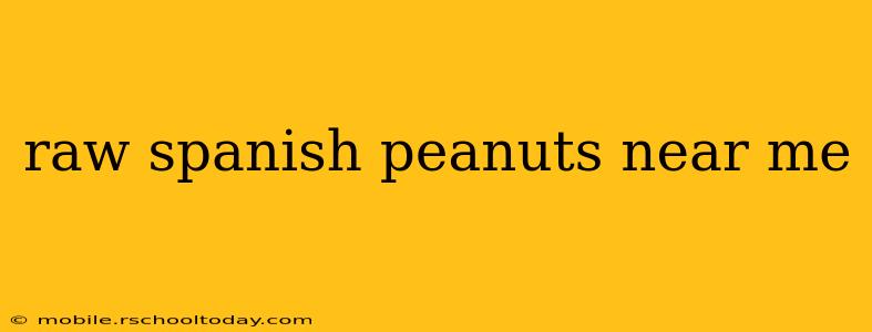 raw spanish peanuts near me