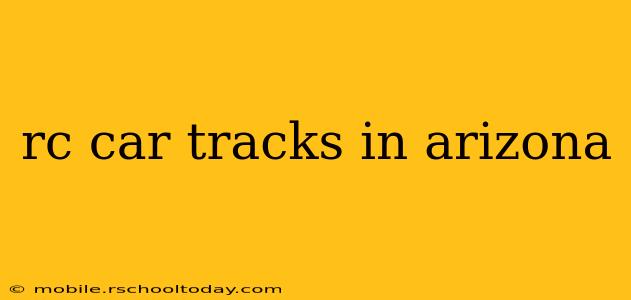 rc car tracks in arizona
