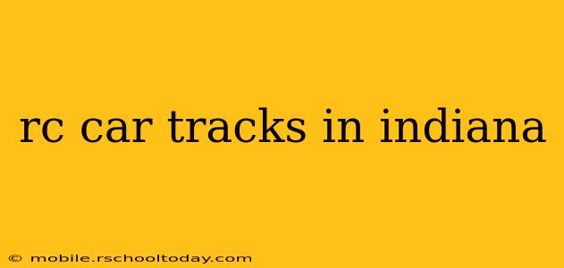rc car tracks in indiana