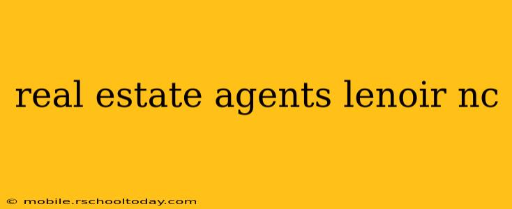 real estate agents lenoir nc